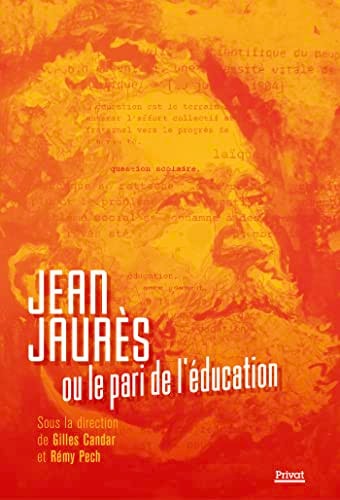 JEAN JAURES OU LE PARI DE L'EDUCATION, de Gilles Candar | portada del libro