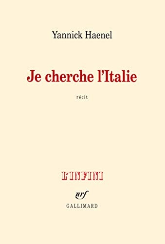 JE CHERCHE L'ITALIE, de Yannick Haenel | portada del libro