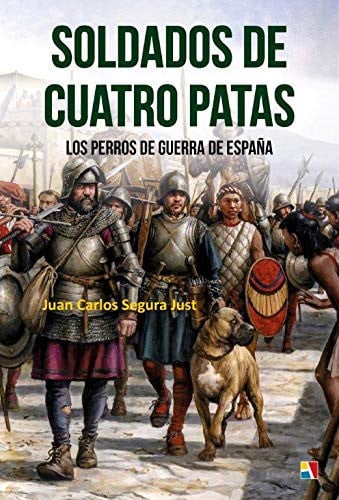 Soldados de cuatro patas, de Segura Just | portada del libro