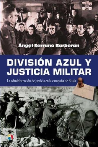 DIVISION AZUL Y JUSTICIA MILITAR ADMON, de SERRANO BARBERAN | portada del libro
