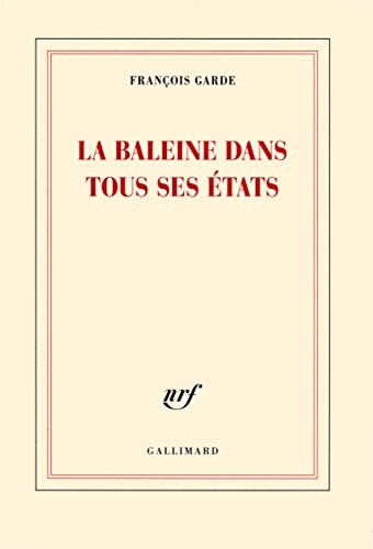 LA BALEINE DANS TOUS SES ETATS, de François Garde | portada del libro