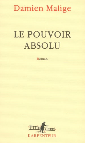 LE POUVOIR ABSOLU, de Damien Malige | portada del libro