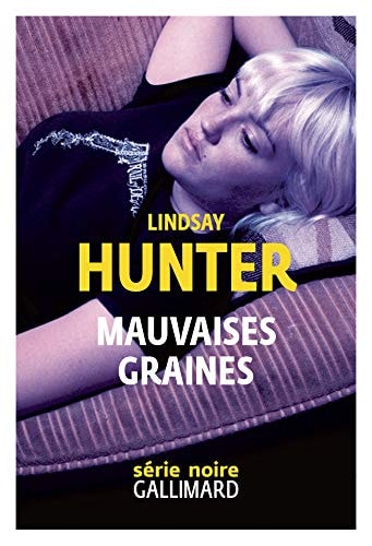 MAUVAISES GRAINES, de Lindsay Hunter | portada del libro