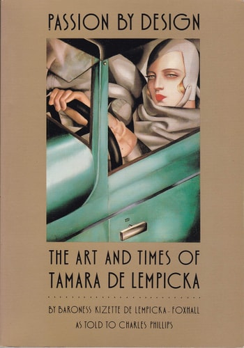 PASSION BY DESIGN ART AND TIMES OF TAMARA DE LEMPICKA THE, de LEMPICKA FOXHAL | portada del libro