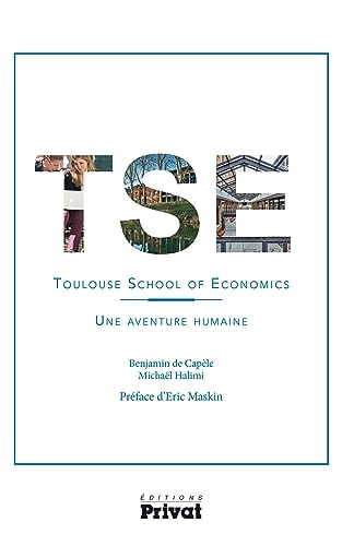 TOULOUSE SCHOOL OF ECONOMICS, de Benjamin de Capèle | portada del libro