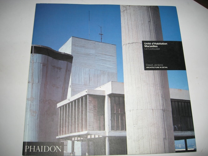 UNITE D HABITATION MARSEILLES 1945 52 LE CORBUSIER, de David Jenkins | portada del libro