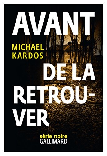 AVANT DE LA RETROUVER, de Michael Kardos | portada del libro