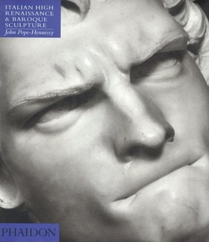 HIGH RENAISSANCE & BAROQUE SCULPTURE ITALIAN RENAISSANCE SCU, de Pope-Hennessy | portada del libro
