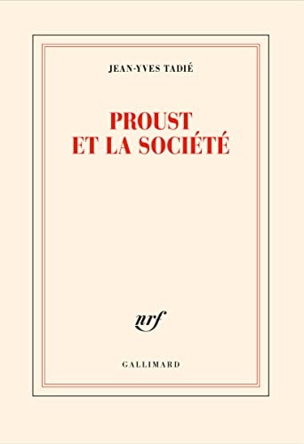 PROUST ET LA SOCIETE, de Jean-Yves Tadié | portada del libro