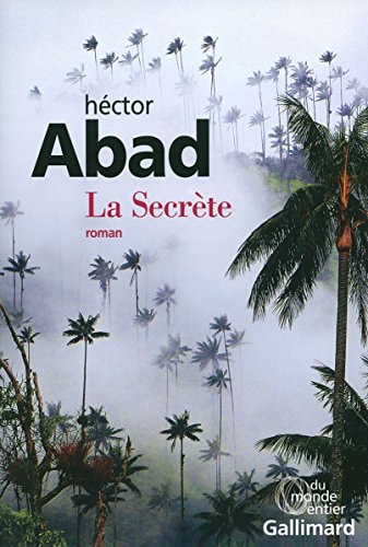 LA SECRETE, de Héctor Abad Faciolince | portada del libro