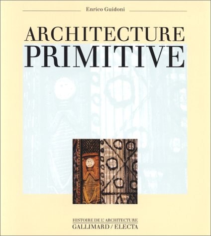 ARCHITECTURE PRIMITIVE, de Enrico Guidoni | portada del libro