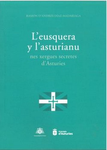 L'EUSQUERA Y L'ASTURIANU NES XERGUES SECRETES D'ASTURIES, de D'ANDRES DIAZ-MADARIAGA | portada del libro