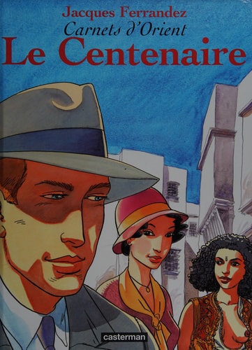 CARNETS D'ORIENT -4- LE CENTENAIRE, de Ferrandez | portada del libro