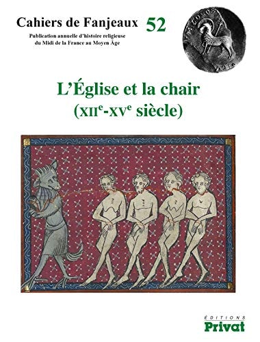 CAHIERS DE FANJEAUX N52 L'EGLISE ET LA CHAIR XIIE-XVE, de Michelle Fournié | portada del libro