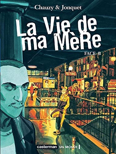 LA VIE DE MA MERE T2 FACE B, de Thierry Jonquet | portada del libro