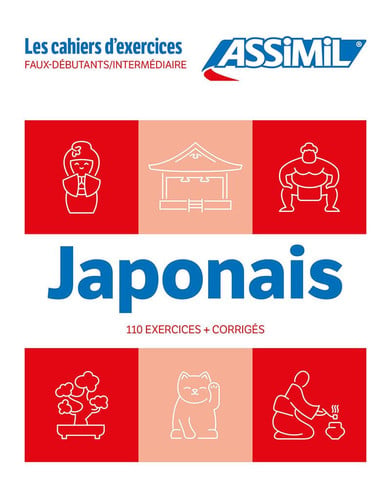 JAPONAIS : FAUX-DEBUTANTS, INTERMEDIAIRE : 110 EXERCICES + CORRIGES, de | portada del libro