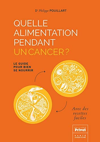 QUELLE ALIMENTATION PENDANT UN CANCER, de Philippe Pouillart | portada del libro