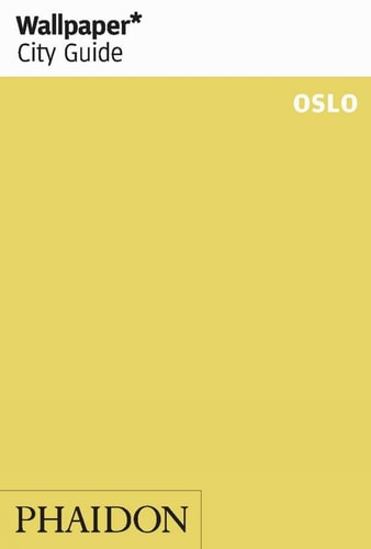 WALLPAPER CITY GUIDE: OSLO 2010, de Editors of Wallpaper Magazine | portada del libro