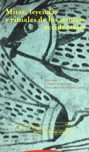 MITOS, LEYENDAS Y RITUALES DE LOS SEMITAS OCCIDENTALES, de OLMO LETE | portada del libro