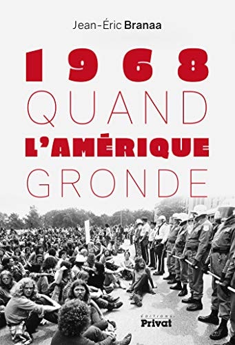 QUAND L'AMERIQUE GRONDE 1968-2018, de Jean-Eric Branaa | portada del libro