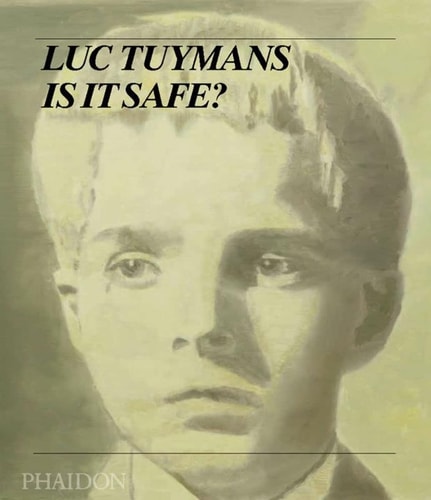 LUC TUYMANS IS IT SAFE, de Luc Tuymans | portada del libro