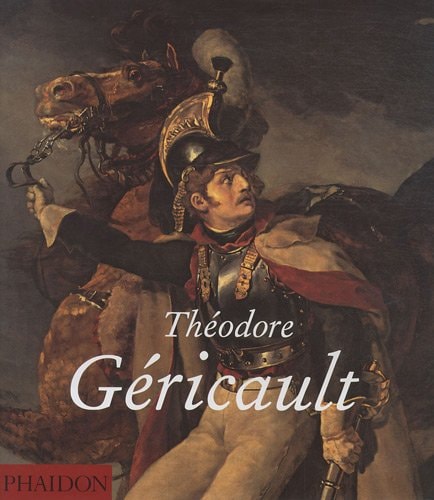 THEODORE GERICAULT FR, de Nina M. Athanassoglou-Kallmyer | portada del libro