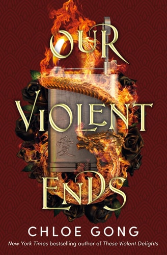 OUR VIOLENT ENDS, de Chloe Gong | portada del libro