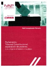 PARLAMENTO, TRIBUNAL CONSTITUCIONAL, SEPARACION DE PODERES, de LASAGABASTER HERRARTE | portada del libro