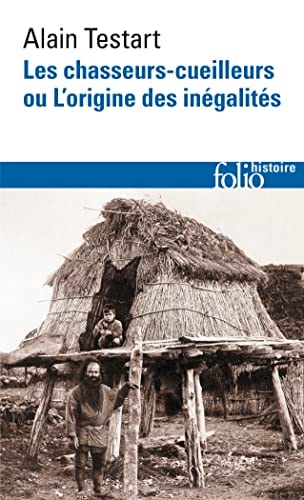 LES CHASSEURS-CUEILLEURS OU L'ORIGINE DES INEGALITES, de Alain Testart | portada del libro