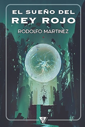 El sueño del rey rojo, de Martínez | portada del libro
