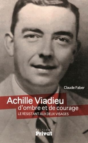 ACHILLE VIADIEU D'OMBRE ET DE COURAGE, de Claude Faber | portada del libro
