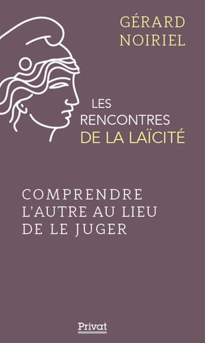 COMPRENDRE L'AUTRE AU LIEU DE LE JUGER, de Gérard Noiriel | portada del libro