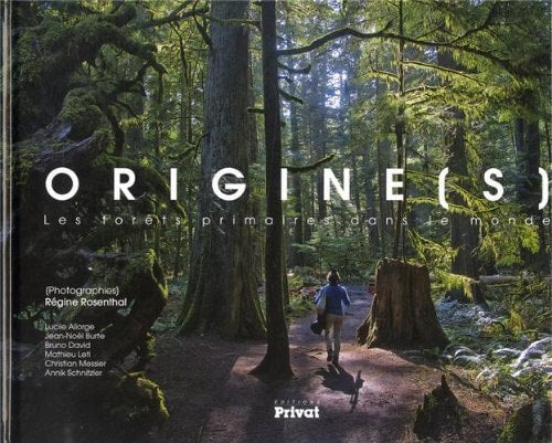 ORIGINES LES FORETS PRIMAIRES DANS LE MONDE, de Régine Rosenthal | portada del libro