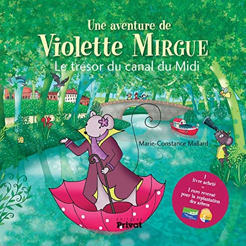 AVENTURE DE VIOLETTE MIRGUE T6 LE TRESOR DU CANAL DU MIDI, de Marie-Constance Mallard | portada del libro