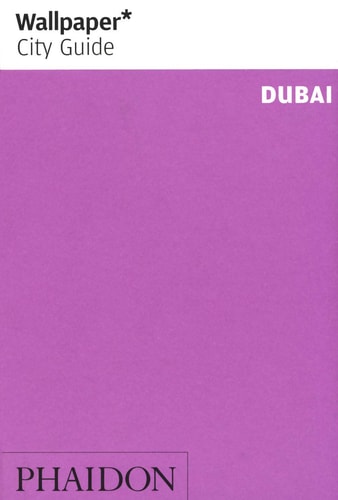 WALLPAPER* CITY GUIDE DUBAI, de Wallpaper* | portada del libro