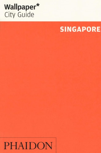 WALLPAPER* CITY GUIDE SINGAPORE, de Wallpaper* | portada del libro