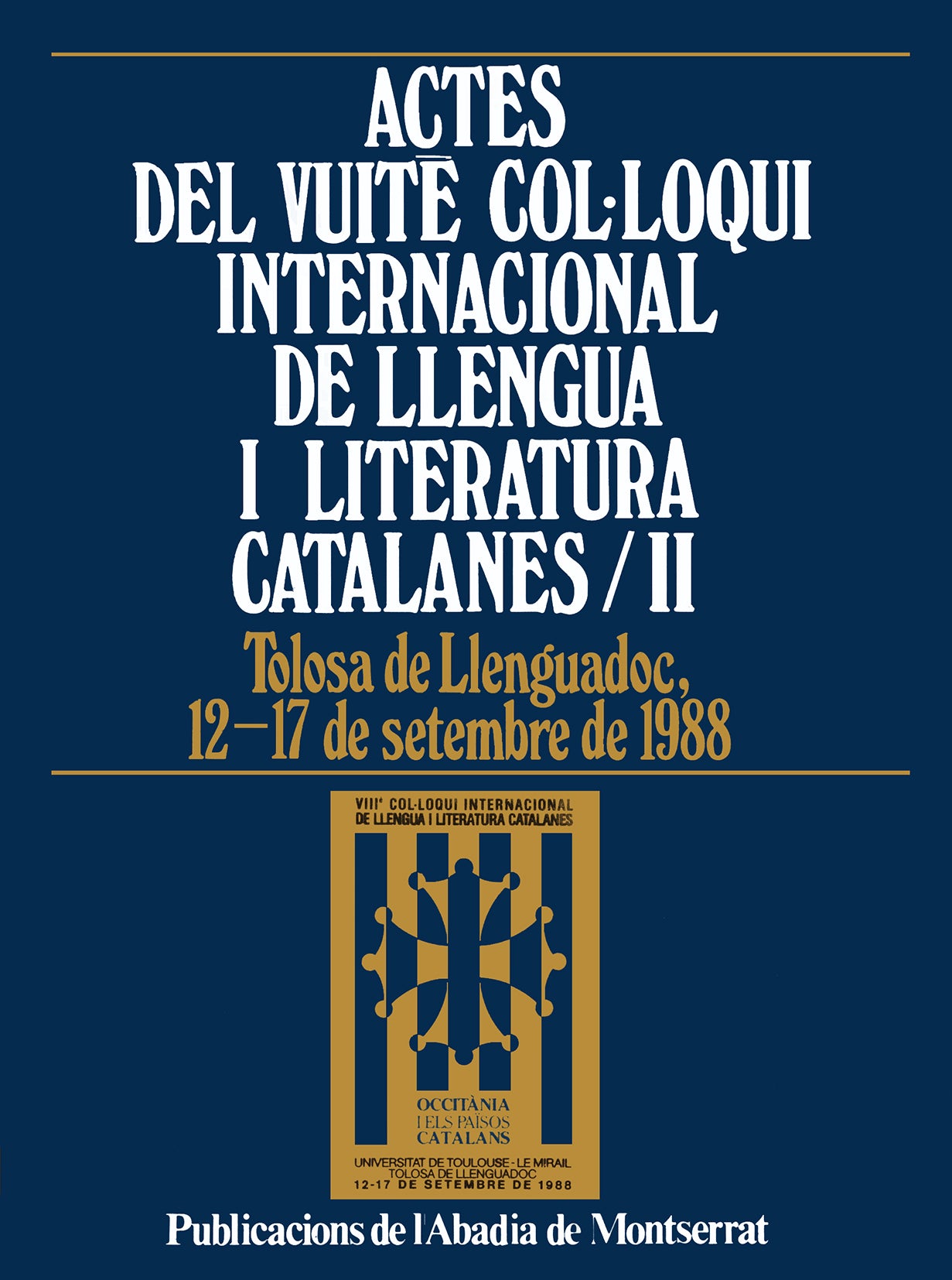 Actes del Vuitè Col·loqui Internacional de Llengua i Literatura Catalanes, vol. II. Tolosa de Llengu, de Varios autores | por