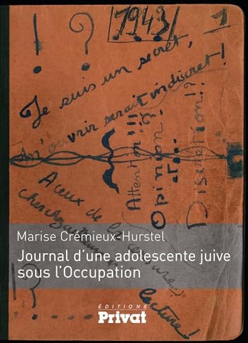 JOURNAL D'UNE ADOLESCENTE JUIVE PENDANT LA SECONDE GUERRE, de Marise Crémieux-Hurstel | portada del libro