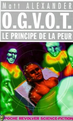 OGVOT. LE PRINCIPE DE LA PEUR, de Matt Alexander | portada del libro