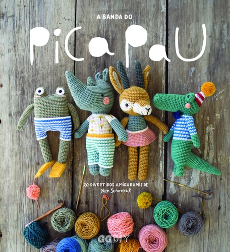 A BANDA DO PICA PAU 20 DIVERTIDOS AMIGURUMIS, de Yan Schenkel | portada del libro