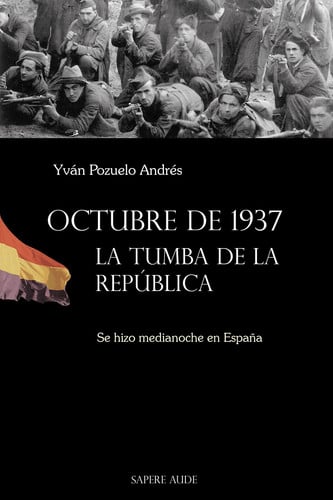 OCTUBRE DE 1937 LA TUMBA DE LA REPUBLICA, de Pozuelo Andrés | portada del libro