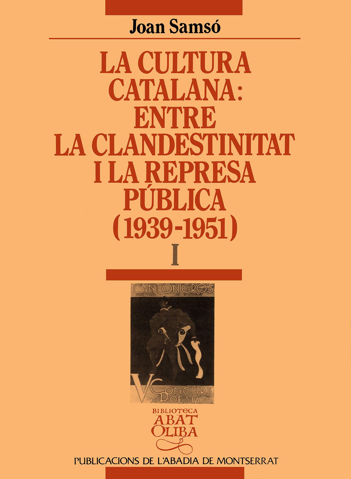 La cultura catalana entre la clandestinitat i la represa pública (1939-1951), vol. I, de Samsó | portada del libro