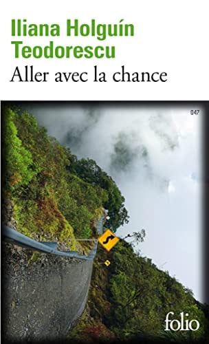 ALLER AVEC LA CHANCE, de Iliana Holguín Teodorescu | portada del libro