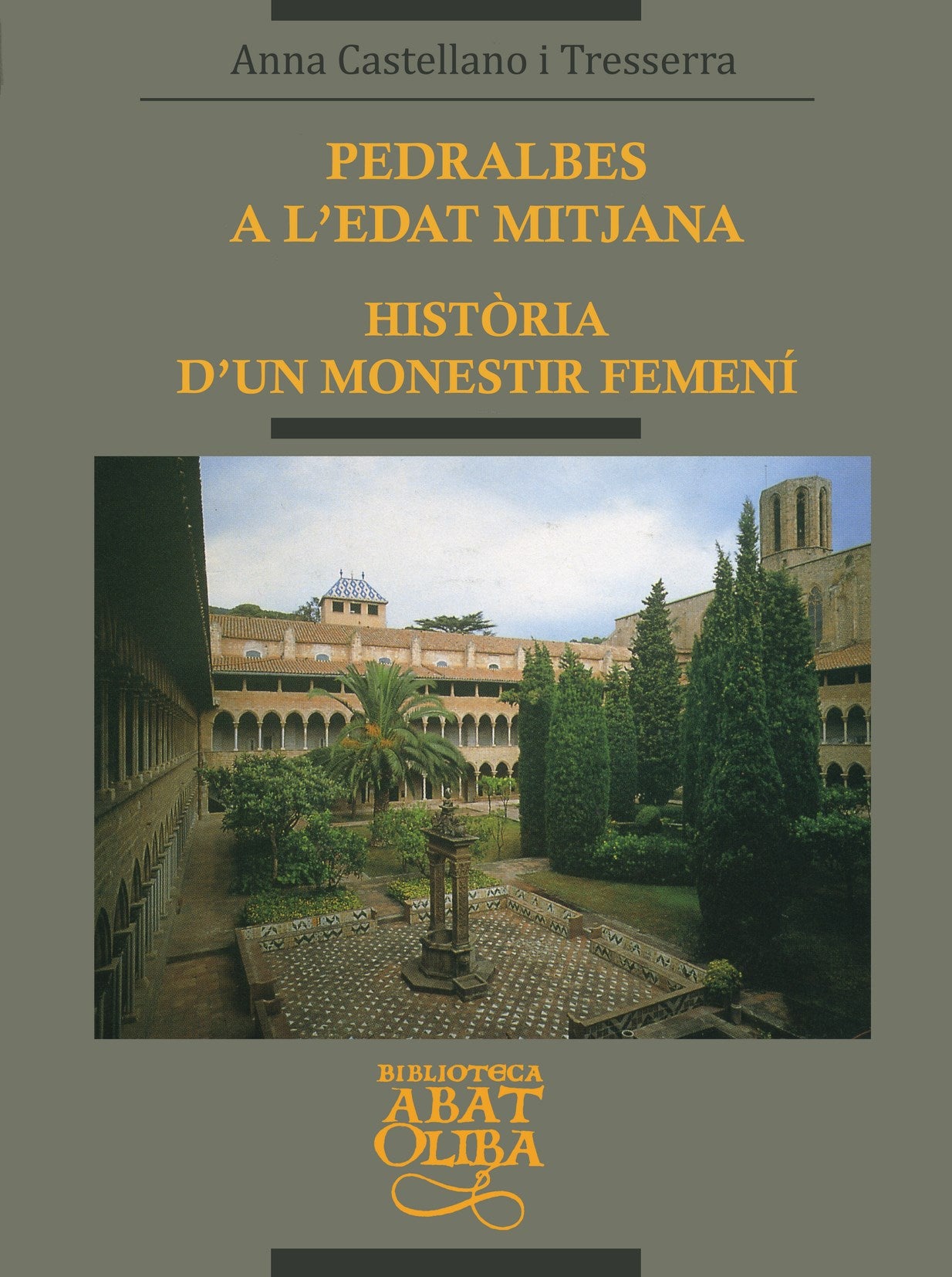 Pedralbes a lÆedat mitjana. Història dÆun monestir femení, de Castellano i Tresserra | portada del libro
