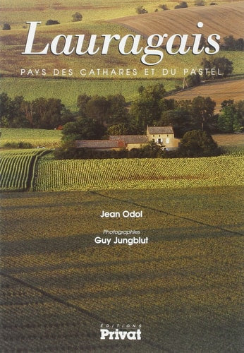 LAURAGAIS PAYS DES CATHARES ET DU PASTEL, de Jean Odol | portada del libro