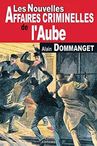 AUBE NOUVELLES AFFAIRES CRIMINELLES, de DOMMANGET A | portada del libro