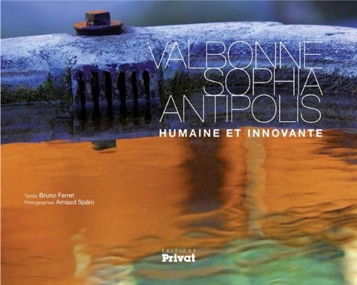 VALBONNE SOPHIA ANTIPOLIS, de Bruno Ferret | portada del libro