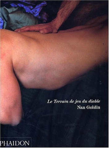 LE TERRAIN DE JEU DU DIABLE, de Nan Goldin | portada del libro