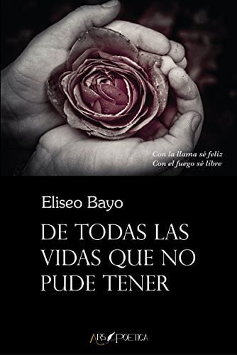 De todas las vidas que no pude tener, de Bayo Poblador | portada del libro
