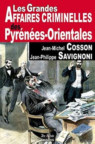 PYRENEES ORIENTALES GRANDES AFFAIRES CRIMINELLES, de COSSON JM | portada del libro